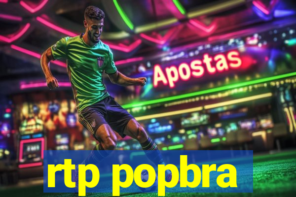 rtp popbra